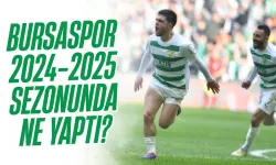 Bursaspor 2024-2025 Sezonunda Ne Yaptı?