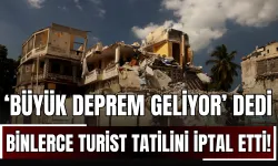 ‘Büyük Deprem Geliyor’ Dedi, Binlerce Turist Tatilini İptal Etti!