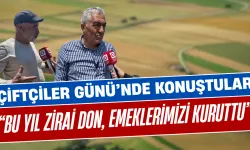 Çiftçiler Günü’nde Konuştular: “Bu Yıl Zirai Don, Emeklerimizi Kuruttu”