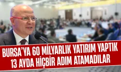 Davut Gürkan: Bursa’ya 60 Milyarlık Yatırım Yaptık, 13 Ayda Hiçbir Adım Atamadılar