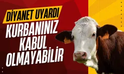 Diyanet Uyardı! Kurbanınız Kabul Olmayabilir...