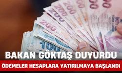 Bakan Göktaş Duyurdu: Ödemeler Hesaplara Yatırılmaya Başlandı