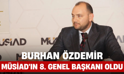 Burhan Özdemir, MÜSİAD'ın 8. Genel Başkanı Oldu