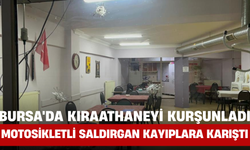 Bursa'da Kıraathaneyi Kurşunladı, Motosikletli Saldırgan Kayıplara Karıştı
