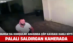 Bursa’da Komşular Arasında Çöp Kavgası Kanlı Bitti: Palalı Saldırgan Kamerada