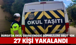 Bursa'da Okul Çevresindeki Şüphelilere Geçit Yok, 27 Kişi Yakalandı