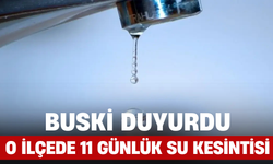 BUSKİ Duyurdu: O İlçede 11 Günlük Su Kesintisi