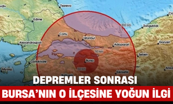 Depremler Sonrası Bursa’nın O İlçesine Yoğun İlgi