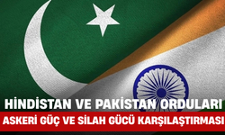 Hindistan ve Pakistan Orduları: Askeri Güç ve Silah Gücü Karşılaştırması