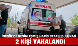 İnegöl’de Kesinleşmiş Hapis Cezası Bulunan 2 Kişi Yakalandı