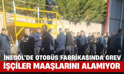 İnegöl’de Otobüs Fabrikasında Grev Başladı: İşçiler Maaşlarını Alamıyor