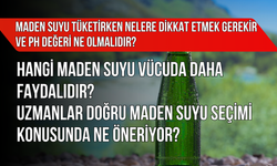 Maden Suyu Tüketirken Nelere Dikkat Etmek Gerekir ve pH Değeri Ne Olmalıdır? Hangi Maden Suyu Vücuda Daha Faydalıdır?