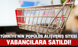Türkiye'nin Popüler Alışveriş Sitesi Yabancılara Satıldı!