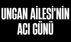 Ungan Ailesinin Acı Günü