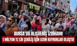 Bursa'da 1 Milyon TL'lik Çekiliş İçin Uzun Kuyruklar Oluştu!