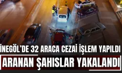 İnegöl’de 32 Araca Cezai İşlem Yapıldı, Aranan Şahıslar Yakalandı!
