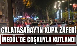 Galatasaray’ın Kupa Zaferi İnegöl’de Coşkuyla Kutlandı