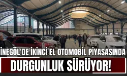 İnegöl'de İkinci El Otomobil Piyasasında Durgunluk Sürüyor!