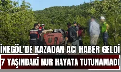 İnegöl’de Kazadan Acı Haber Geldi: 7 Yaşındaki Nur Hayata Tutunamadı!