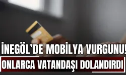 İnegöl’de Mobilya Vurgunu! Onlarca Vatandaşı Böyle Dolandırdı!