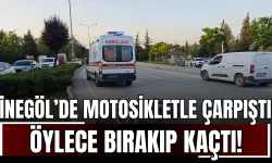 İnegöl’de Motosikletle Çarpıştı, Öylece Bırakıp Kaçtı!