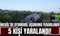 İnegöl’de Otomobil Uçuruma Yuvarlandı: 5 Kişi Yaralandı!