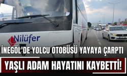 İnegöl'de Yolcu Otobüsü Yayaya Çarptı: Yaşlı Adam Hayatını Kaybetti!