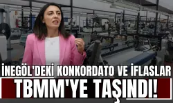 İnegöl'deki Konkordato ve İflaslar TBMM'ye Taşındı!