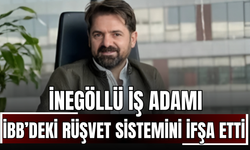 İnegöllü iş adamı İBB’deki rüşvet sistemini ifşa etti!