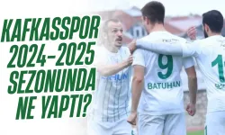 Kafkasspor 2024-2025 Sezonunda Ne Yaptı?