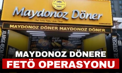 Maydonoz Dönere Fetö Operasyonu!