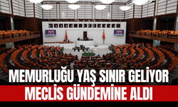 TBMM'de Memurlukta Yaş Sınırı Düzenlemesi Görüşülecek