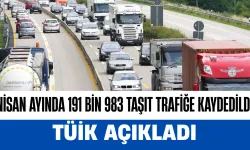 Nisan Ayında 191 Bin 983 Taşıt Trafiğe Kaydedildi