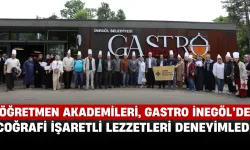 Öğretmen Akademileri, Gastro İnegöl’de Coğrafi İşaretli Lezzetleri Deneyimledi