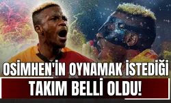 Osimhen'in Oynamak İstediği Takım Belli Oldu!