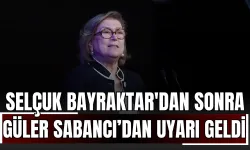 Selçuk Bayraktar'dan Sonra Güler Sabancı’dan Uyarı Geldi!