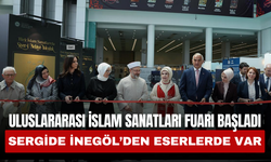 Uluslararası İslam Sanatları Fuarı Başladı: Sergide İnegöl’den Eserler de Yer Aldı