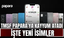 TMSF Papara’ya Kayyum Atadı: Eski Yönetim Görevden Alındı, İşte Yeni İsimler