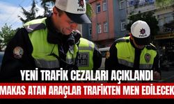 Yeni Trafik Cezaları Açıklandı! Makas Atan Araçlar Trafikten Men Edilecek