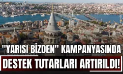 "Yarısı Bizden" kampanyasında destek tutarları artırıldı!