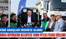 Bursa Büyükşehir Belediyesi Tarım Peyzaj Filosu Güçlendi: Yeni Araçlar Hizmete Alındı