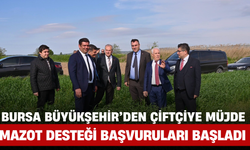 Bursa Büyükşehir’den Çiftçiye Müjde: Mazot Desteği Başvuruları Başladı