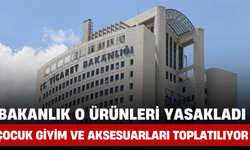 Bakanlık O Ürünleri Yasakladı: Çocuk Giyim ve Aksesuarları Toplatılıyor!