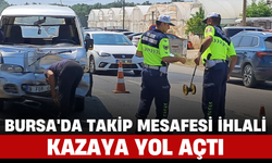Bursa'da Takip Mesafesi İhlali Kazaya Yol Açtı