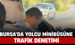 Bursa'da Trafik Kurallarını İhlal Eden Minibüs Sürücüsüne Ceza Yağdı