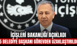 İçişleri Bakanlığı'ndan 5 Belediye Başkanına Görevden Uzaklaştırma Kararı
