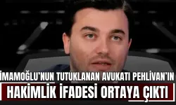 İmamoğlu’nun Tutuklanan Avukatı Mehmet Pehlivan’ın Hakimlik İfadesi Ortaya Çıktı