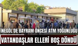İnegöl'de Bayram Öncesi ATM Yoğunluğu: Vatandaşlar Elleri Boş Döndü