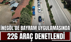 İnegöl’de Bayram Uygulamasında 226 Araç Denetlendi!