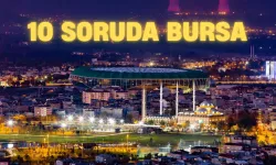 10 Soruda Bursa: Osmanlı’nın Başkentinden Doğaya ve Lezzete Yolculuk